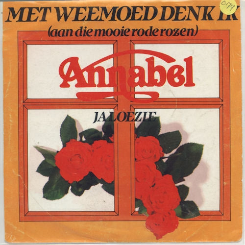 Annabel - Met Weemoed Denk Ik (Aan Die Mooie Rode Rozen) Vinyl Singles Vinyl Zeer Goed / Hoesje Goed "VINYLSINGLES.NL"