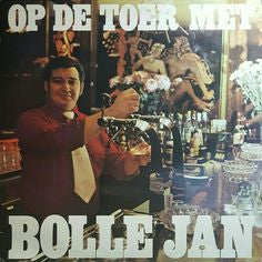 Bolle Jan - Op De Toer Met Bolle Jan (LP) Vinyl LP Vinyl Zeer Goed / Hoesje Goed "VINYLSINGLES.NL"