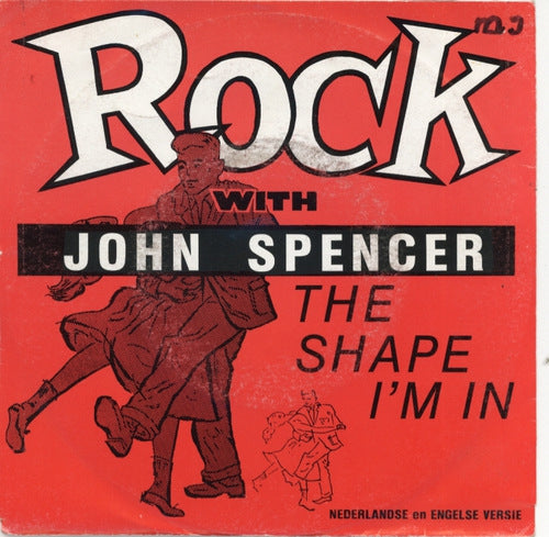 John Spencer - The Shape I'm In 06032 Vinyl Singles Vinyl Goed / Hoes Goed