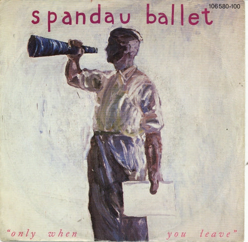Spandau Ballet - Only When You Leave 09430 Vinyl Singles Vinyl Goed / Hoes Goed