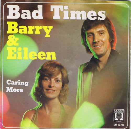 Barry & Eileen - Bad Times 43615 Vinyl Singles Vinyl Zeer Goed / Hoesje Goed "VINYLSINGLES.NL"
