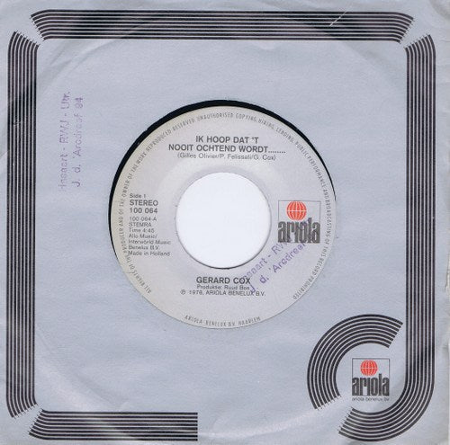 Gerard Cox - Ik Hoop Dat 'T Nooit Ochtend Wordt Vinyl Singles Vinyl Zeer Goed / Hoesje Generic "VINYLSINGLES.NL"