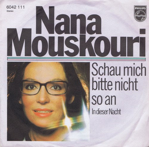 Nana Mouskouri - Schau Mich Bitte Nicht So An 02851 Vinyl Singles Vinyl Goed / Hoes Goed