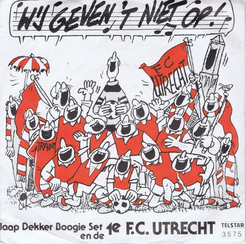 Jaap Dekker Boogie Set en de 1e F.C. Utrecht - We Geven Het Niet Op 04939 Vinyl Singles Vinyl Goed / Hoes Goed