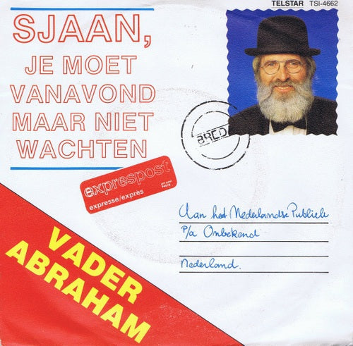 Vader Abraham - Sjaan, Je Moet Vanavond Maar Niet Wachten 22290 Vinyl Singles Vinyl Goed / Hoes Goed