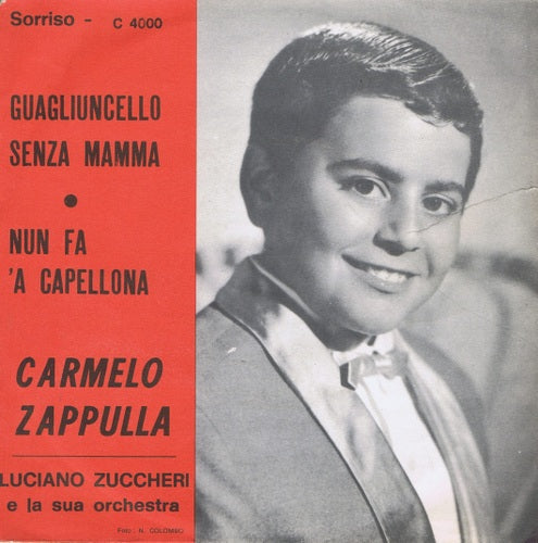Carmelo Zappulla - Guagliuncello Senza Mamma 03911 Vinyl Singles Vinyl Goed / Hoes Goed