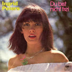 Ingrid Peters - Du Bist Nicht Frei 05315 Vinyl Singles Vinyl Goed / Hoes Sticker