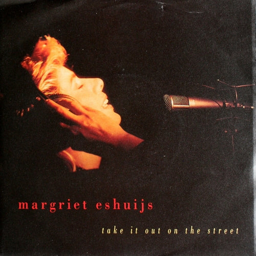 Margriet Eshuijs - Take it out on the street 06552 Vinyl Singles Vinyl Goed / Hoes Goed