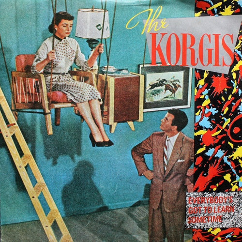 Korgis - Everybody's Got To Learn Sometime 29757