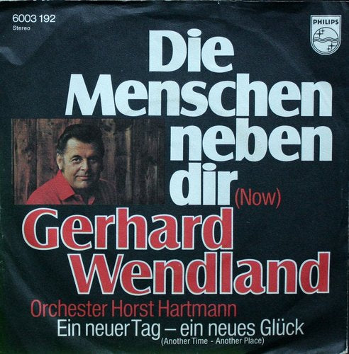 Gerhard Wendland - Die Menschen Neben Dir Vinyl Singles Vinyl Zeer Goed / Hoesje Goed "VINYLSINGLES.NL"