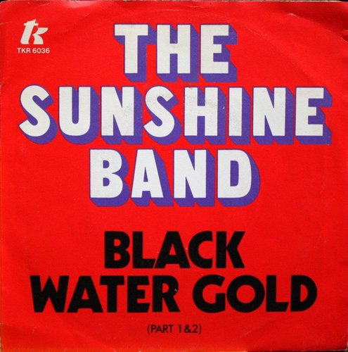 Sunshine Band - Black Water Gold 08422 Vinyl Singles Vinyl Goed / Hoes Goed