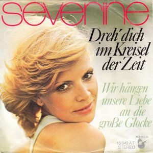 Severine - Dreh' Dich Im Kreisel Der Zeit 09569 Vinyl Singles Vinyl Goed / Hoes Goed