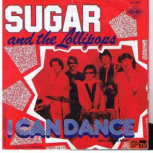 Sugar And The Lollipops - I Can Dance 07701 Vinyl Singles Vinyl Goed / Hoes Goed