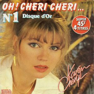 Karen Cheryl - Oh! Cheri Cheri 09723 Vinyl Singles EP Vinyl Goed / Hoes Goed