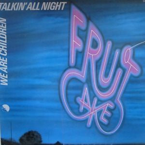 Fruitcake - Talkin'All Night Vinyl Singles Vinyl Zeer Goed / Hoesje Goed "VINYLSINGLES.NL"