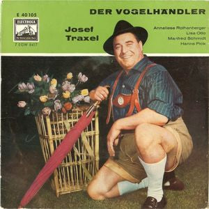 Josef Traxel - Der Vogelhandler 09833 Vinyl Singles EP Vinyl Goed / Hoes Goed