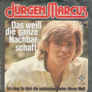 Jurgen Marcus - Das weis Die Ganze Nachbarschaft 09899 Vinyl Singles Vinyl Goed / Hoes Goed