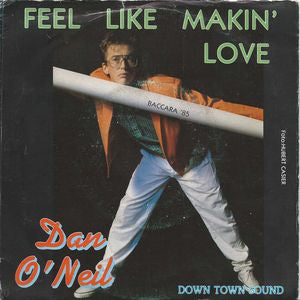 Dan O'Neil - Feel Like Makin' Love 09935 Vinyl Singles Vinyl Goed / Hoes Goed