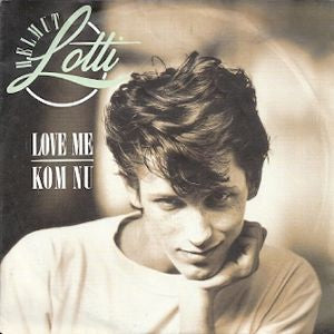 Helmut Lotti - Love Me 37108 Vinyl Singles Vinyl Zeer Goed / Hoesje Goed "VINYLSINGLES.NL"