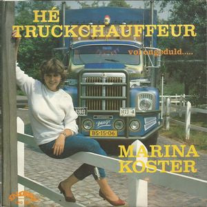 Marina Koster - He Truckchauffeur 10090 Vinyl Singles Vinyl Goed / Hoes Goed