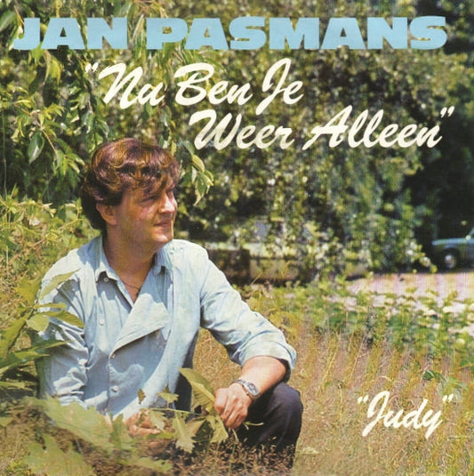Jan Pasmans - Nu Ben je Weer Alleen 10135 Vinyl Singles Vinyl Goed / Hoes Goed