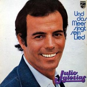 Julio Iglesias - Und Das Meer Singt Sein Lied 10175 Vinyl Singles Vinyl Goed / Hoes Redelijk