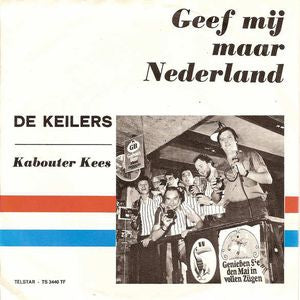 Keilers - Geef Mij Maar Nederland 10197 Vinyl Singles Vinyl Goed / Hoes Goed