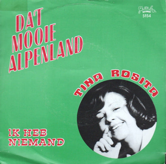 Tina Rosita - Dat mooie Alpenland 10657 Vinyl Singles Vinyl Goed / Hoes Goed