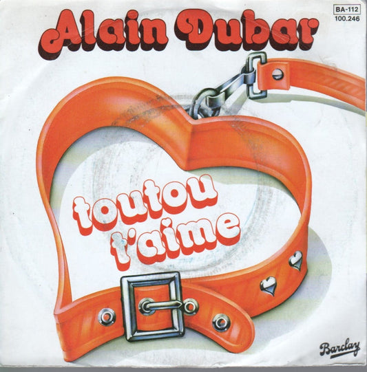 Alain Dubar - Toutou T'aime 10997 Vinyl Singles Vinyl Goed / Hoes Goed