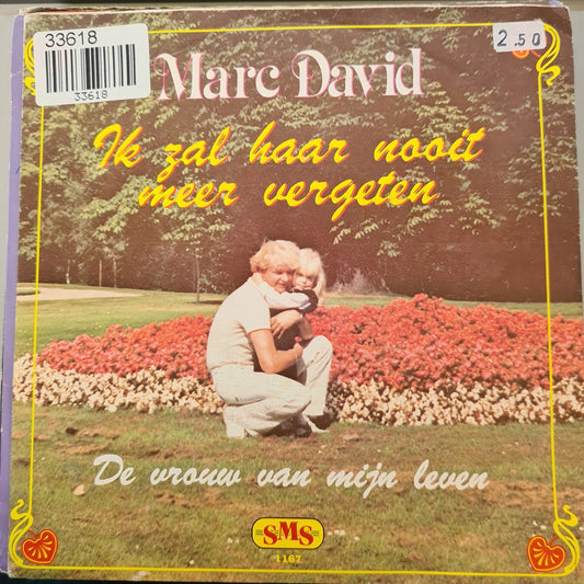 Marc David - Ik Zal Haar Nooit Meer Vergeten 33618 Vinyl Singles Vinyl Goed / Hoes Goed