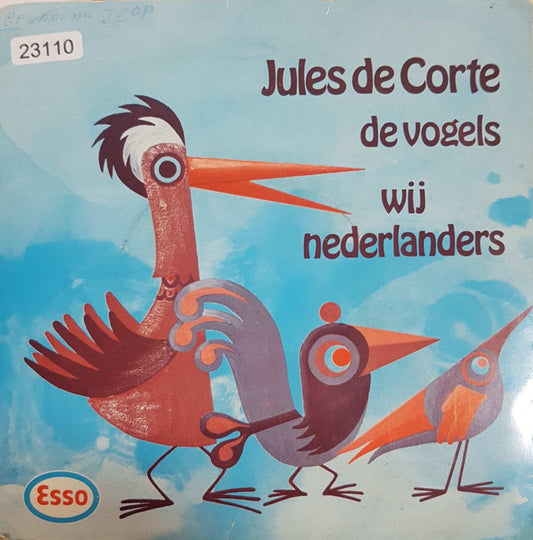 Jules de Corte - De Vogels 23110 Vinyl Singles Vinyl Goed / Hoes Goed