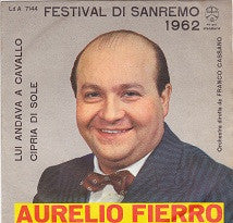 Aurelio Fierro - Lui Andava A Cavallo Vinyl Singles Vinyl Zeer Goed / Hoesje Goed "VINYLSINGLES.NL"