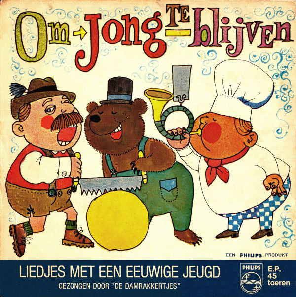 Damrakkertjes - Om Jong Te Blijven 40069 Vinyl Singles Vinyl Goed / Hoes Goed
