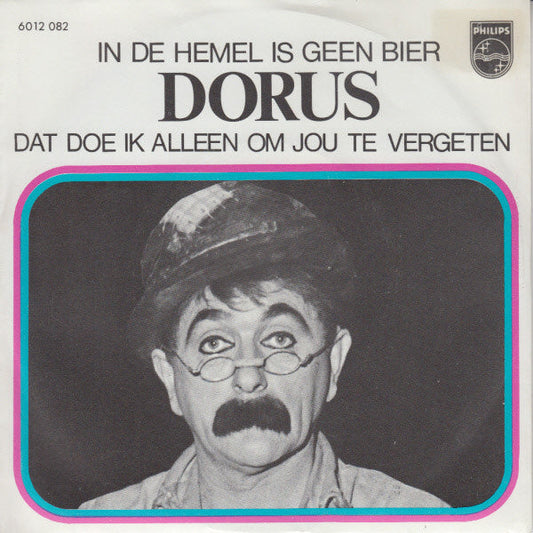 Dorus - In De Hemel Is Geen Bier 23308 26139 Vinyl Singles Vinyl Goed / Hoes Goed