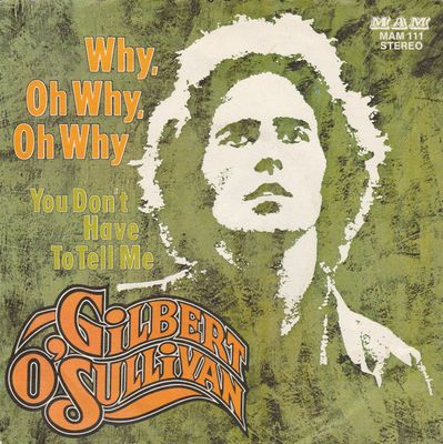 Gilbert O'Sullivan - Why, Oh Why, Oh Why Vinyl Singles Vinyl Goed / Hoesje Slecht "VINYLSINGLES.NL"