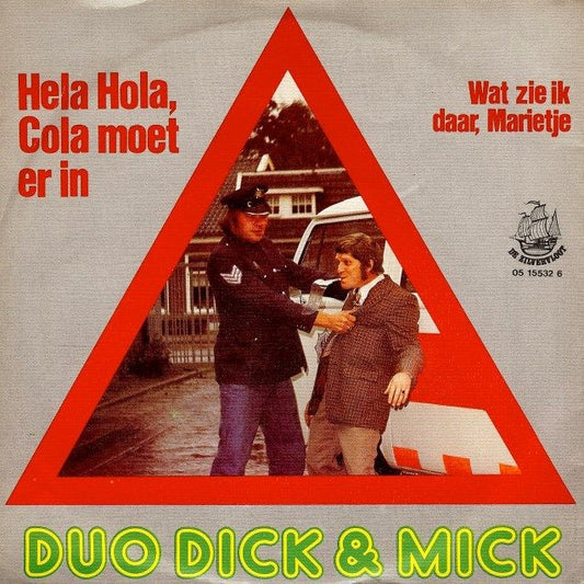 Duo Dick & Mick - Hela Hola, Cola moet er in 25084 Vinyl Singles Vinyl Goed / Hoes Goed