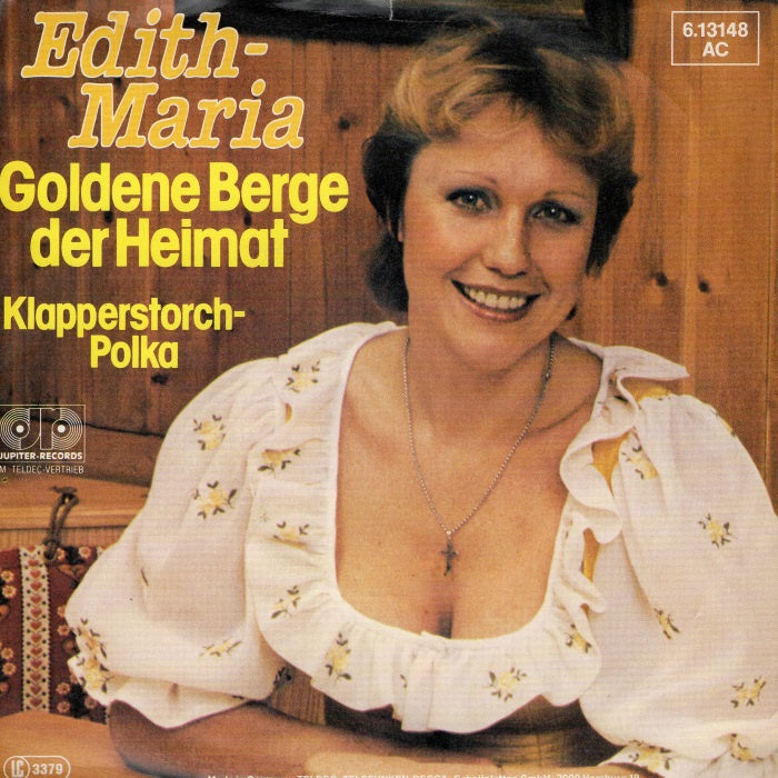 Edith-Maria - Goldene Berge Der Heimat Vinyl Singles Vinyl Zeer Goed / Hoesje Goed "VINYLSINGLES.NL"