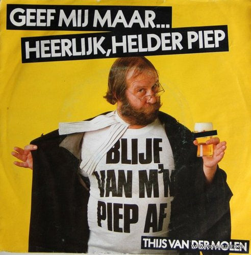 Thijs Van Der Molen - Geef Mij Maar Heerlijk Helder Piep 04714 Vinyl Singles Vinyl Goed / Hoes Goed