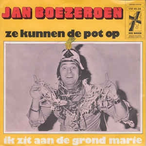 Jan Boezeroen - Ze Kunnen De Pot Op Vinyl Singles Vinyl Goed / Hoes Goed
