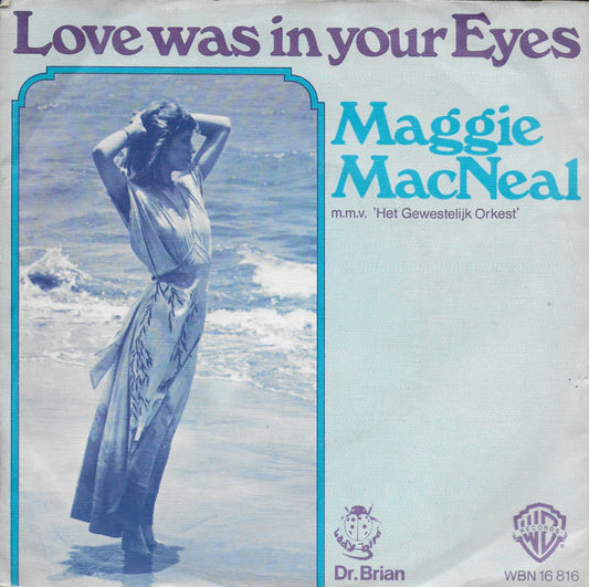 Maggie MacNeal - Love Was In Your Eyes Vinyl Singles Vinyl Goed / Hoes Goed