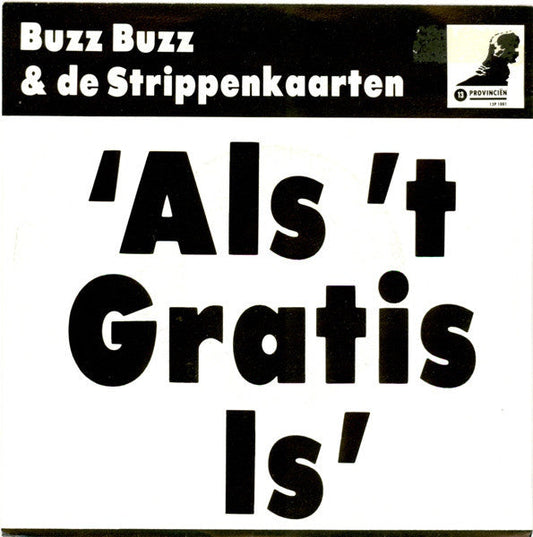 Buzz Buzz & De Strippenkaarten - Als 't Gratis Is 22351 Vinyl Singles Vinyl Goed / Hoes Goed