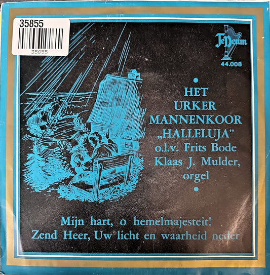 Urker Mannenkoor Halleluja - Mijn Hart, O Hemelmajesteit 35855 Vinyl Singles Vinyl Goed / Hoes Goed