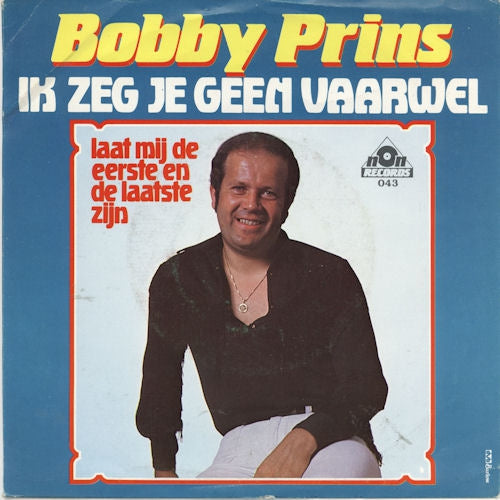 Bobby Prins - Ik Zeg Je Geen Vaarwel 40912 Vinyl Singles Vinyl Goed / Hoes Goed