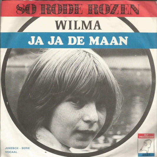 Wilma - 80 Rode Rozen 22685 Vinyl Singles Vinyl Goed / Hoes Goed