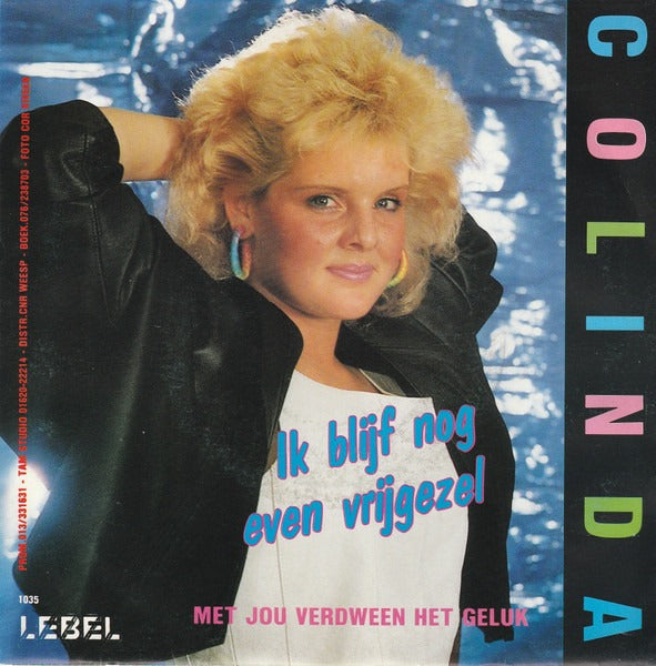 Colinda - Ik Blijf Nog Even Vrijgezel Vinyl Singles Vinyl Goed / Hoes Redelijk