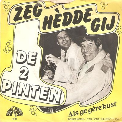 Twee Pinten - Zeg Hèdde Gij