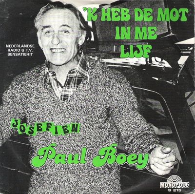 Paul Boey - 'k Heb De Mot In Me Lijf