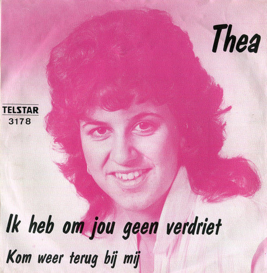 Thea - Ik Heb Om Jou Geen Verdriet 38402 Vinyl Singles Vinyl Goed / Hoes Goed