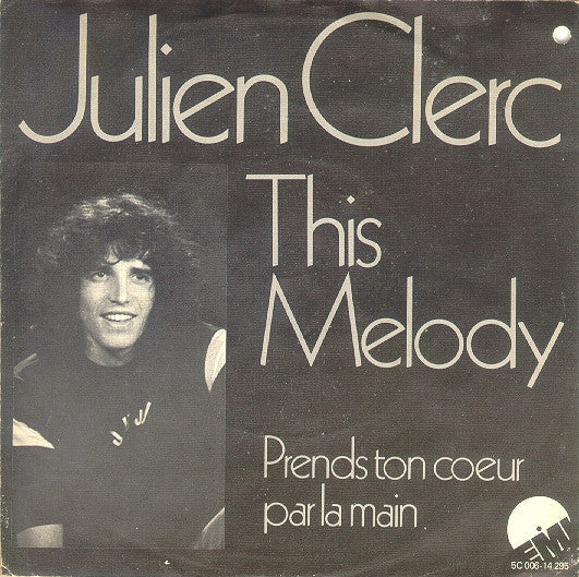 Julien Clerc - This Melody 43486 Vinyl Singles Vinyl Goed / Hoes Goed