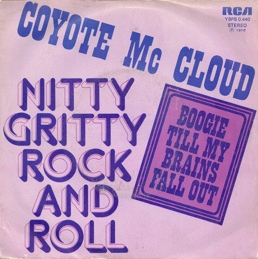 Coyote Mc Cloud - Nitty Gritty Rock And Roll 08373 Vinyl Singles Vinyl Goed / Hoes Goed